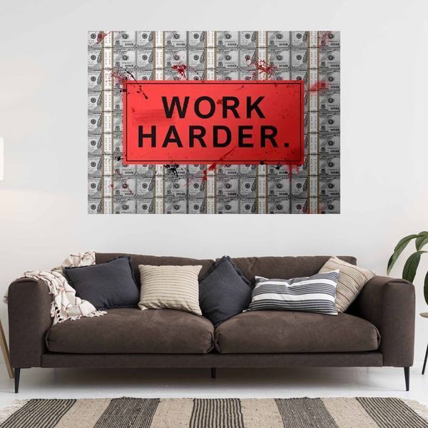 Картина на полотні напис "WORK HARDER" на тлі доларів 1854 фото