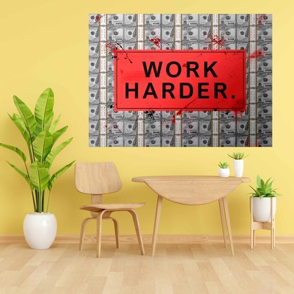 Картина на полотні напис "WORK HARDER" на тлі доларів 1854 фото
